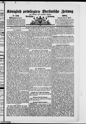 Königlich privilegirte Berlinische Zeitung von Staats- und gelehrten Sachen on Apr 15, 1904