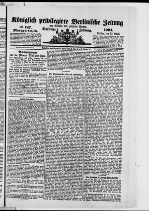 Königlich privilegirte Berlinische Zeitung von Staats- und gelehrten Sachen vom 22.04.1904