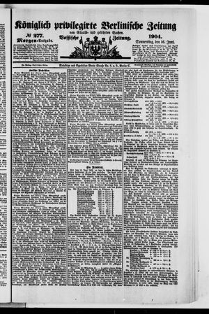 Königlich privilegirte Berlinische Zeitung von Staats- und gelehrten Sachen vom 16.06.1904