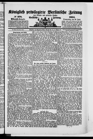 Königlich privilegirte Berlinische Zeitung von Staats- und gelehrten Sachen vom 16.06.1904