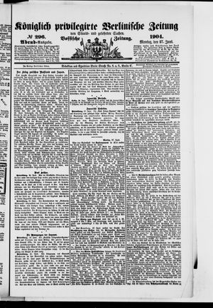 Königlich privilegirte Berlinische Zeitung von Staats- und gelehrten Sachen vom 27.06.1904