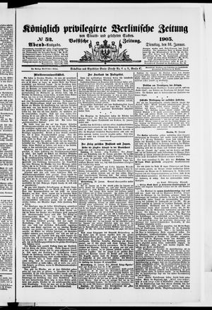 Königlich privilegirte Berlinische Zeitung von Staats- und gelehrten Sachen vom 31.01.1905
