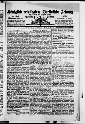 Königlich privilegirte Berlinische Zeitung von Staats- und gelehrten Sachen on Mar 15, 1905