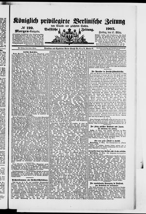 Königlich privilegirte Berlinische Zeitung von Staats- und gelehrten Sachen vom 17.03.1905