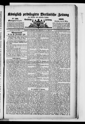 Königlich privilegirte Berlinische Zeitung von Staats- und gelehrten Sachen on Mar 18, 1906