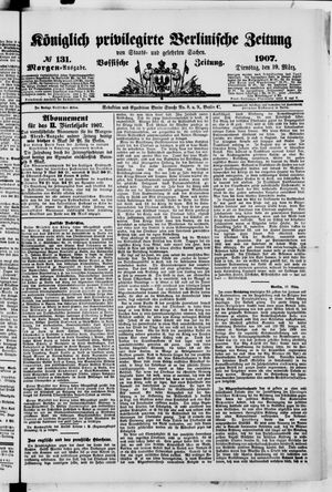 Königlich privilegirte Berlinische Zeitung von Staats- und gelehrten Sachen on Mar 19, 1907