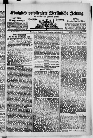 Königlich privilegirte Berlinische Zeitung von Staats- und gelehrten Sachen vom 26.03.1907