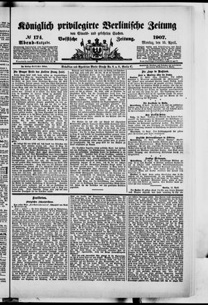 Königlich privilegirte Berlinische Zeitung von Staats- und gelehrten Sachen on Apr 15, 1907