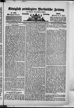 Königlich privilegirte Berlinische Zeitung von Staats- und gelehrten Sachen on Apr 17, 1907