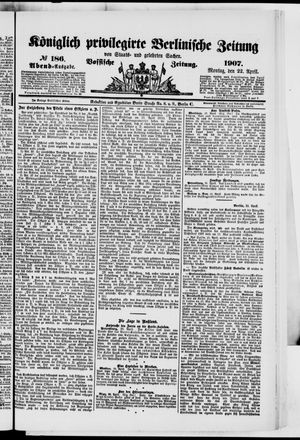 Königlich privilegirte Berlinische Zeitung von Staats- und gelehrten Sachen vom 22.04.1907