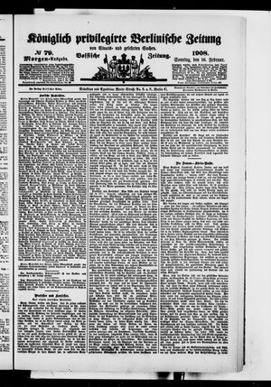 Königlich privilegirte Berlinische Zeitung von Staats- und gelehrten Sachen vom 16.02.1908