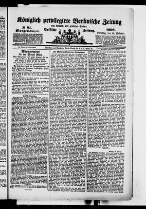 Königlich privilegirte Berlinische Zeitung von Staats- und gelehrten Sachen vom 18.02.1908