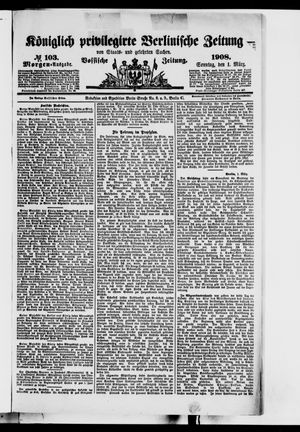 Königlich privilegirte Berlinische Zeitung von Staats- und gelehrten Sachen vom 01.03.1908