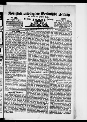 Königlich privilegirte Berlinische Zeitung von Staats- und gelehrten Sachen on Mar 17, 1908