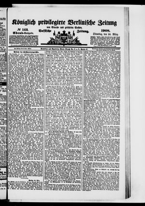 Königlich privilegirte Berlinische Zeitung von Staats- und gelehrten Sachen vom 24.03.1908