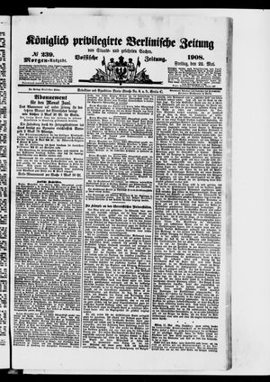 Königlich privilegirte Berlinische Zeitung von Staats- und gelehrten Sachen vom 22.05.1908