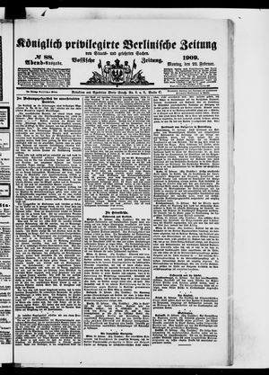 Königlich privilegirte Berlinische Zeitung von Staats- und gelehrten Sachen vom 22.02.1909