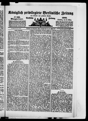 Königlich privilegirte Berlinische Zeitung von Staats- und gelehrten Sachen vom 16.03.1909