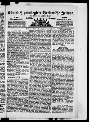 Königlich privilegirte Berlinische Zeitung von Staats- und gelehrten Sachen vom 17.03.1909
