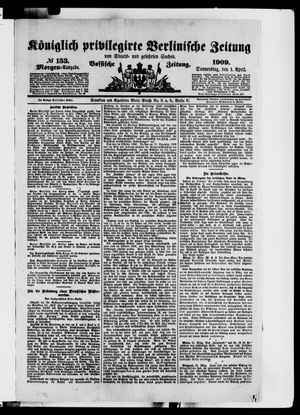 Königlich privilegirte Berlinische Zeitung von Staats- und gelehrten Sachen vom 01.04.1909