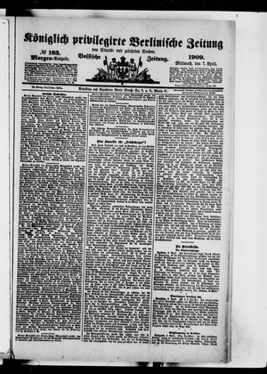 Königlich privilegirte Berlinische Zeitung von Staats- und gelehrten Sachen on Apr 7, 1909
