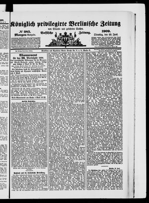 Königlich privilegirte Berlinische Zeitung von Staats- und gelehrten Sachen vom 22.06.1909