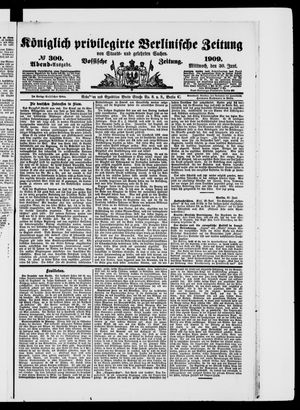 Königlich privilegirte Berlinische Zeitung von Staats- und gelehrten Sachen vom 30.06.1909