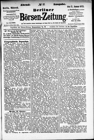 Berliner Börsen-Zeitung on Jan 17, 1872