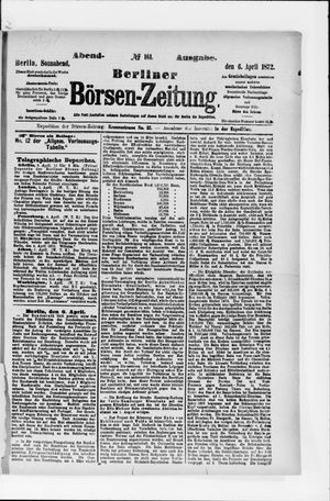 Berliner Börsen-Zeitung on Apr 6, 1872