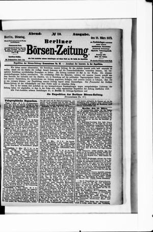 Berliner Börsen-Zeitung vom 18.03.1873