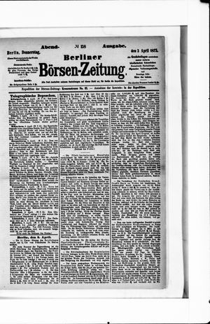 Berliner Börsen-Zeitung on Apr 3, 1873