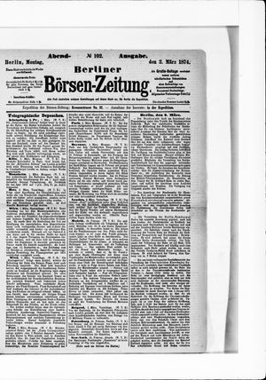 Berliner Börsen-Zeitung on Mar 2, 1874