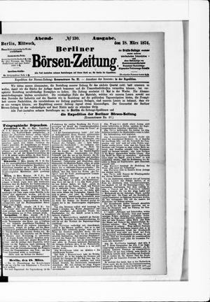 Berliner Börsen-Zeitung on Mar 18, 1874