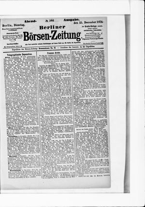 Berliner Börsen-Zeitung on Dec 15, 1874