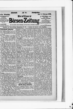 Berliner Börsen-Zeitung on Feb 2, 1875