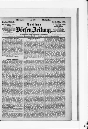 Berliner Börsen-Zeitung on Mar 3, 1875