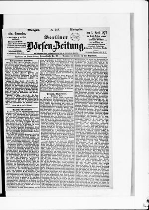Berliner Börsen-Zeitung on Apr 1, 1875