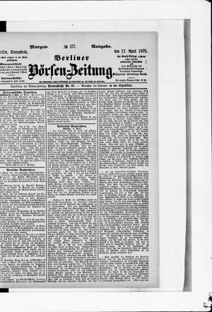 Berliner Börsen-Zeitung on Apr 17, 1875