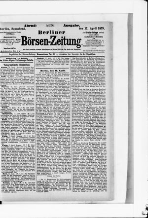 Berliner Börsen-Zeitung on Apr 17, 1875