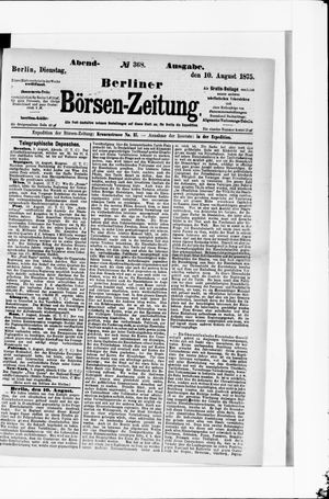 Berliner Börsen-Zeitung on Aug 10, 1875