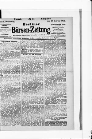 Berliner Börsen-Zeitung on Feb 10, 1876