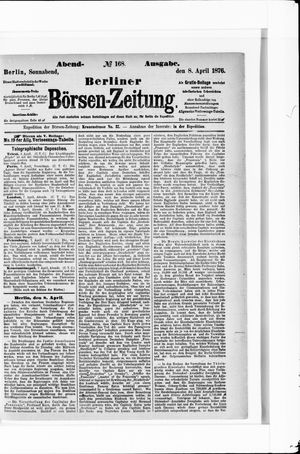 Berliner Börsen-Zeitung vom 08.04.1876