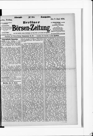 Berliner Börsen-Zeitung on Jun 9, 1876