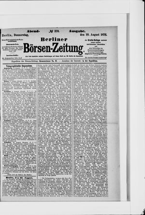 Berliner Börsen-Zeitung vom 10.08.1876
