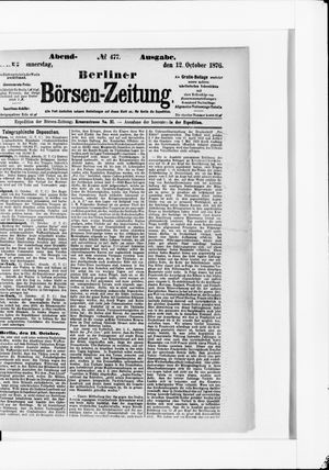 Berliner Börsen-Zeitung on Oct 12, 1876