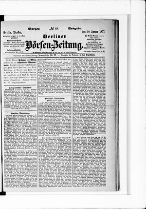 Berliner Börsen-Zeitung on Jan 30, 1877