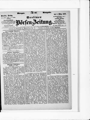 Berliner Börsen-Zeitung on Mar 2, 1877