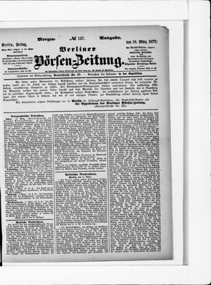 Berliner Börsen-Zeitung on Mar 16, 1877