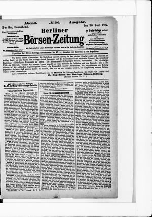 Berliner Börsen-Zeitung on Jun 30, 1877