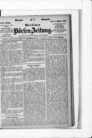 Berliner Börsen-Zeitung on Feb 15, 1878